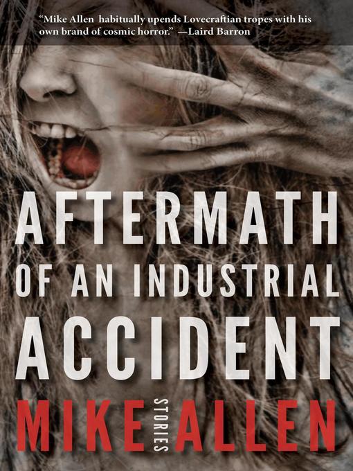 Title details for Aftermath of an Industrial Accident by Mike Allen - Available